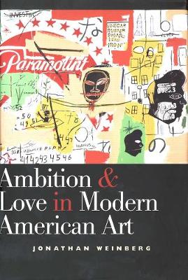 Cover of Ambition and Love in Modern American Art