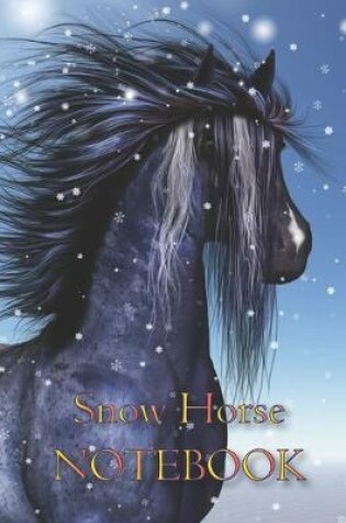 Cover of Snow Horse NOTEBOOK