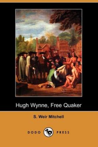 Cover of Hugh Wynne, Free Quaker (Dodo Press)