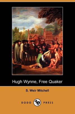 Book cover for Hugh Wynne, Free Quaker (Dodo Press)