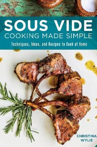 Cover of Sous Vide Cooking Made Simple