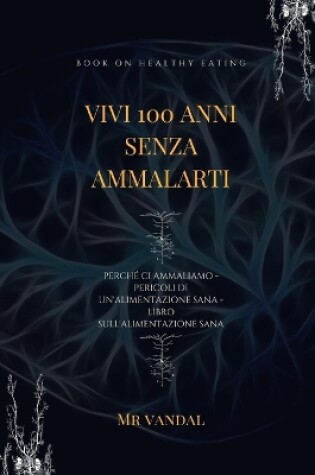 Cover of vivi 100 anni senza ammalarti