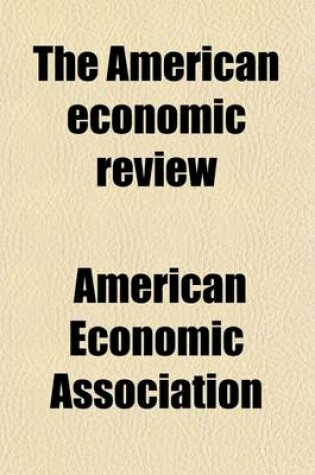 Cover of The American Economic Review (Volume 8, Nos. 3-4)