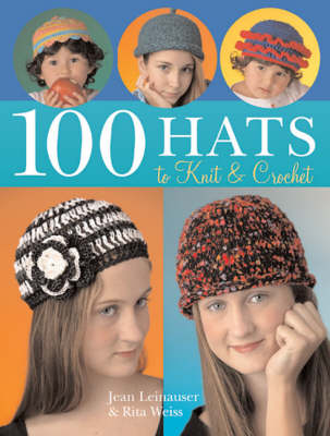 Book cover for 100 Hats to Knit & Crochet