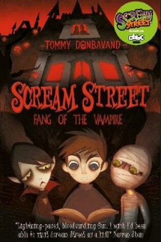 Cover of Scream Street 1: Fang of the Vampire