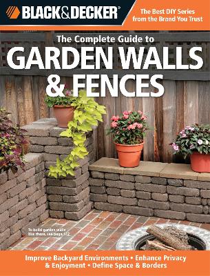 Book cover for Black & Decker the Complete Guide to Garden Walls & Fences
