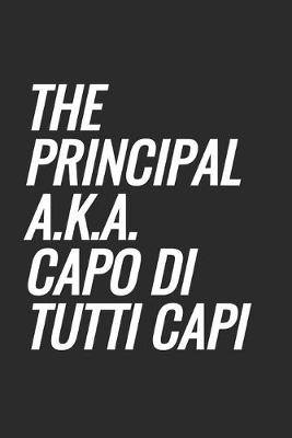 Book cover for The Principal a.k.a. Capo Di Tutti Capi