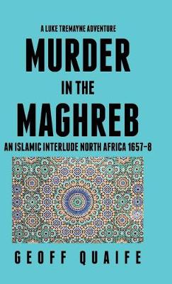 Book cover for A Luke Tremayne Adventure Murder in the Maghreb