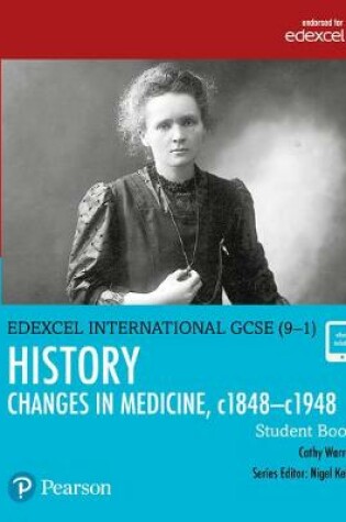 Cover of Pearson Edexcel International GCSE (9-1) History: Changes in Medicine, c1848-c1948 Student Book