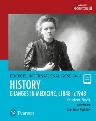 Book cover for Pearson Edexcel International GCSE (9-1) History: Changes in Medicine, c1848-c1948 Student Book