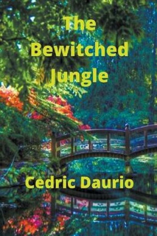 Cover of The Bewitched Jungle