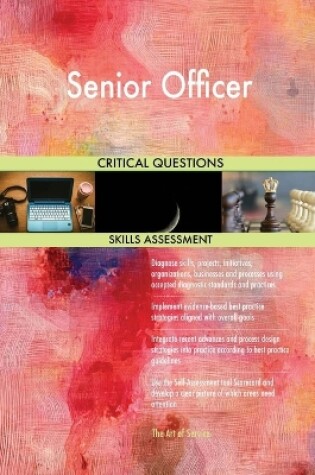 Cover of Senior Officer Critical Questions Skills Assessment