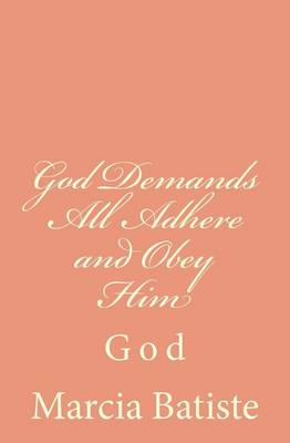 Book cover for God Demands All Adhere and Obey Him