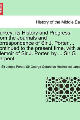 Cover of Turkey; Its History and Progress