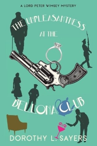 Cover of The Unpleasantness at the Bellona Club (Warbler Classics Annotated Edition)