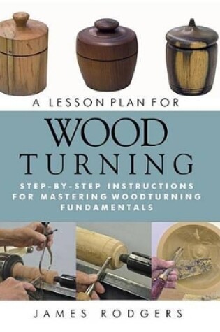 Cover of A Lesson Plan for Woodturning