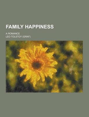 Book cover for Family Happiness; A Romance