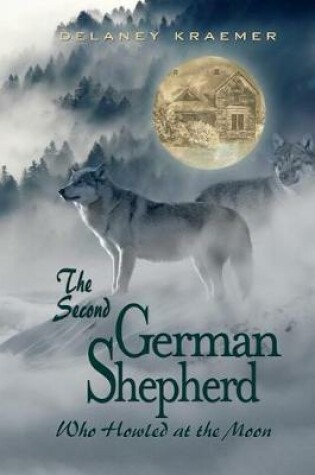Cover of The Second German Shepherd who Howled at the Moon