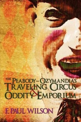 Cover of The Peabody- Ozymandias Traveling Circus & Oddity Emporium