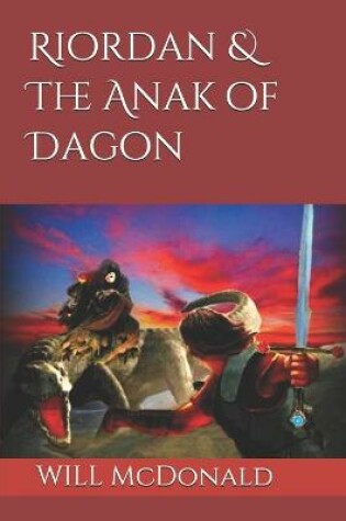 Cover of Riordan & The Anak of Dagon