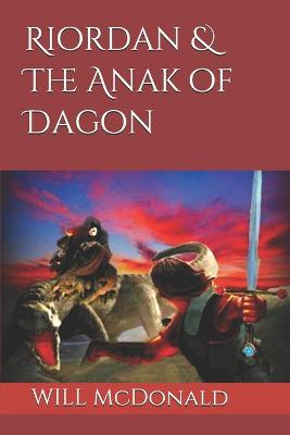 Book cover for Riordan & The Anak of Dagon