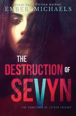 Book cover for The Destruction of Sevyn