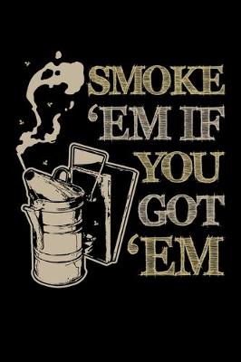 Book cover for Smoke 'Em if You Got 'Em