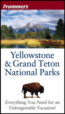 Cover of Frommer's Yellowstone and Grand Teton National Parks