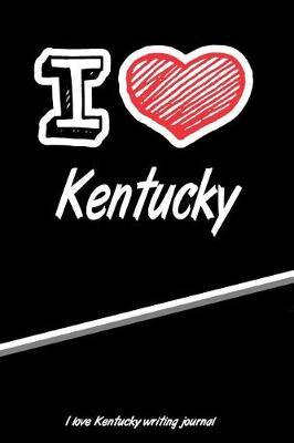 Book cover for I Love Kentucky Writing Journal