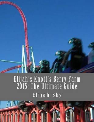 Book cover for Elijah's Knott's Berry Farm 2015