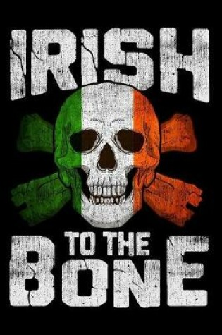 Cover of Irish to the Bone