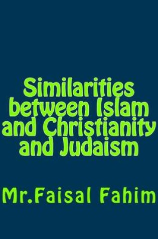 Cover of Similarities Between Islam and Christianity and Judaism