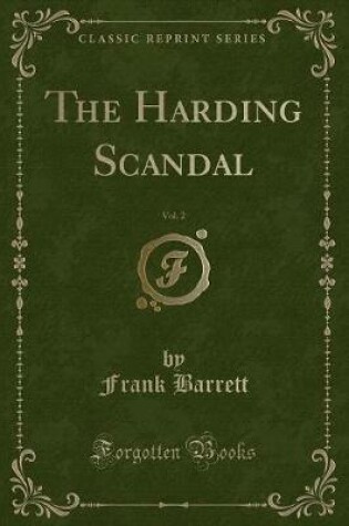 Cover of The Harding Scandal, Vol. 2 (Classic Reprint)