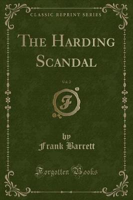 Book cover for The Harding Scandal, Vol. 2 (Classic Reprint)