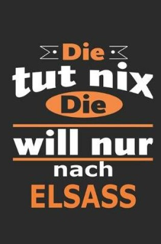 Cover of Die tut nix Die will nur nach Elsass