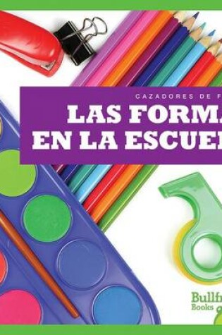 Cover of Las Formas En La Escuela / (Shapes at School