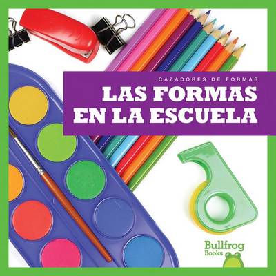 Cover of Las Formas En La Escuela / (Shapes at School