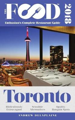 Book cover for Toronto - 2018 - The Food Enthusiast's Complete Restaurant Guide