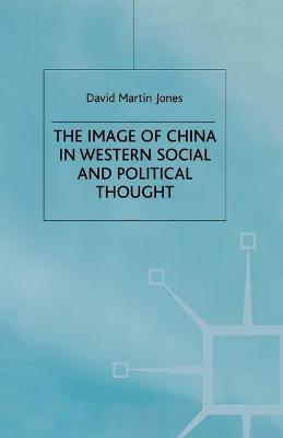 Book cover for The Image of China in Western Social and Political Thought