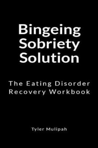 Cover of Bingeing Sobriety Solution