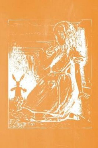 Cover of Alice in Wonderland Pastel Chalkboard Journal - Alice and The White Rabbit (Orange)