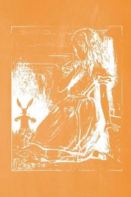 Book cover for Alice in Wonderland Pastel Chalkboard Journal - Alice and The White Rabbit (Orange)