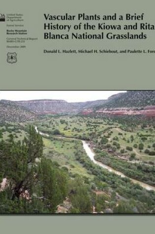 Cover of Vascular Plants and a Brief History of the Kiowa and Rita Blanca National Grasslands