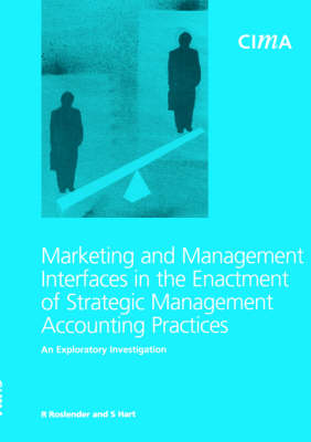 Book cover for Marketing and Management Interfaces in the Enactment of Strategic Management Accounting Pr