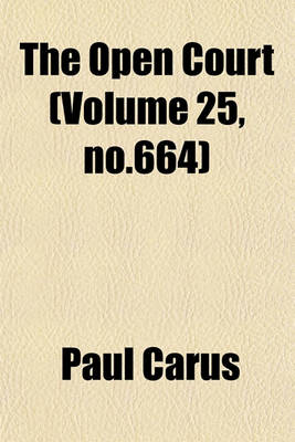 Book cover for The Open Court (Volume 25, No.664)