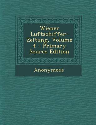 Book cover for Wiener Luftschiffer-Zeitung, Volume 4