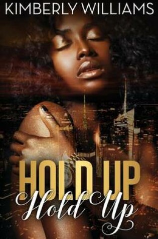 Cover of Hold Up Hold Up