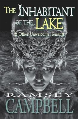 Book cover for The Inhabitant of the Lake and Other Unwelcome Tenants