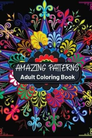 Cover of Amazing Patterns Adult Coloring Book