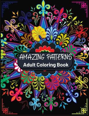 Book cover for Amazing Patterns Adult Coloring Book